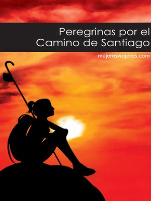 cover image of Peregrinas por el Camino de Santiago
